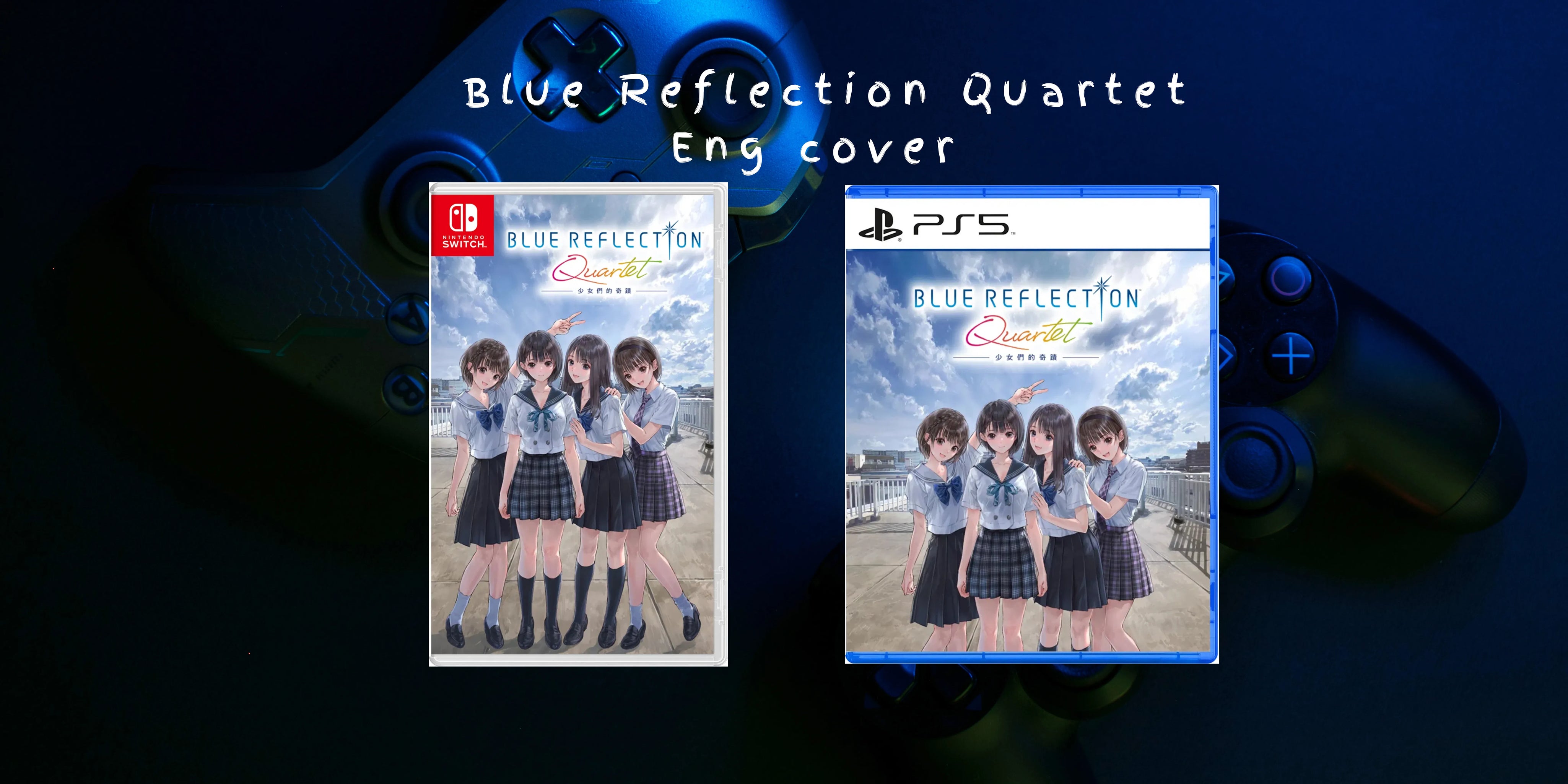 Blue Reflection Quartet: Shoujo-tachi no Kiseki